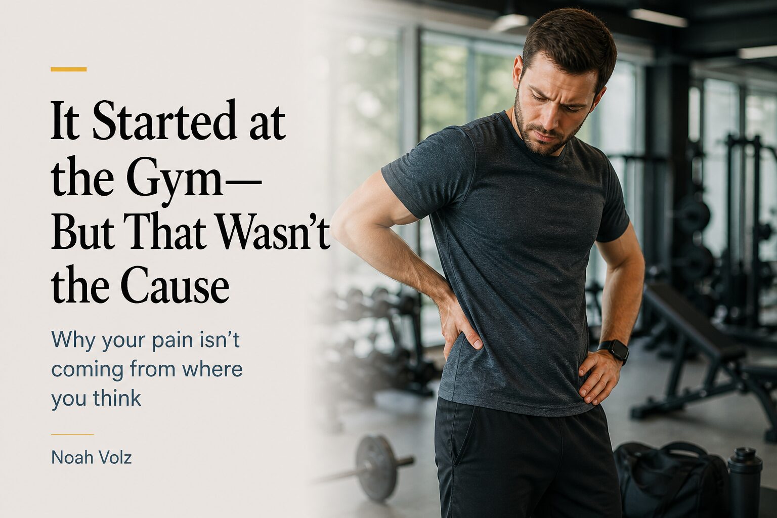 A Gym Injury Triggered His Back Pain—But That Wasn’t the Real Cause